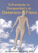 Enfrentando La Discapacidad Y El Deterioro Físico