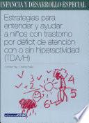 Estrategias Para Entender Y Ayudar A Niños Con Trastorno Por Déficit De Atención Con O Sin Hiperactividad (tda/h)