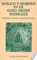 Imagen Y Símbolo En La Edad Media Andaluza