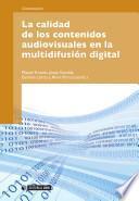 libro La Calidad De Los Contenidos Audiovisuales En La Multidifusión Digital