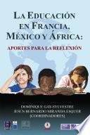 libro La Educación En Francia, México Y África: Aportes Para La Reflexión