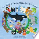 ¡la Madre Tierra Necesita Tu Ayuda!