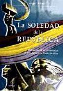 libro La Soledad De La República