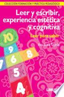 Leer Y Escribir, Experiencia EstÉtica Y Cognitiva: Leer Para Saber