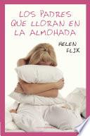 Los Padres Que Lloran En La Almohada