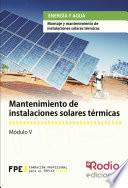 libro Mantenimiento De Instalaciones Solares Térmicas. Energía Y Agua disponible para descarga libro Mantenimiento De Instalaciones Solares Térmicas. Energía Y Agua