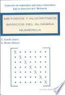 Métodos Y Algoritmos Básicos Del álgebra Numérica