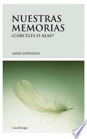 Nuestras Memorias: Cárceles O Alas