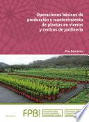 libro Operaciones Básicas De Producción Y Mantenimiento De Plantas En Viveros Y Centros De Jardinería