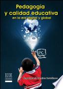 Pedagogía Y Calidad Educativa En La Era Digital Y Global
