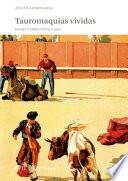 Tauromaquias Vividas