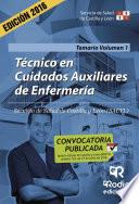 Técnico En Cuidados Auxiliares De Enfermería. Temario. Volumen 1. Servicio De Salud De Castilla Y León
