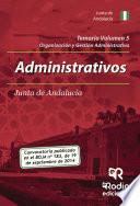 Temario Volumen 5. Administrativos De La Junta De Andalucía. Organización Y Gestión Administrativa