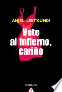 libro Vete Al Infierno, Cariño