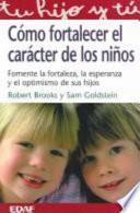 libro Cómo Fortalecer El Carácter De Los Niños