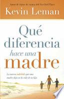 libro Que Diferencia Hace Una Madre La Marca Indeleble Que Una Madre Deja En La Vida De Su Hijo