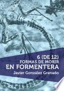 6 (de 12) Formas De Morir En Formentera