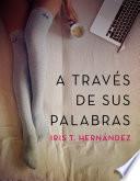 A Través De Sus Palabras