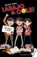 ¡abajo El Cole! (¡abajo El Cole! 1)