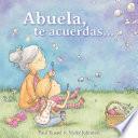 Abuela, Te Acuerdas…