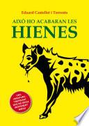 Això Ho Acabaran Les Hienes