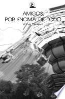 Amigos, Por Encima De Todo