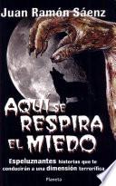 Aquí Se Respira El Miedo