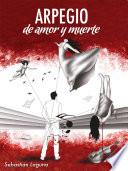 Arpegio De Amor Y Muerte