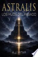 Astralis – Los Hijos Del Pasado