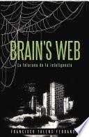 Brain S Web. La Telaraña De La Inteligencia