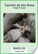 Canción De Tres Flores