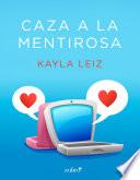 Caza A La Mentirosa