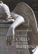 Cerca Del Cielo Cerca Del Infierno
