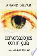 Conversaciones Con Mi Guía