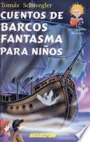 Cuentos De Barcos De Fantasma Para Ninos / Tales Of Ghost Ships For Children