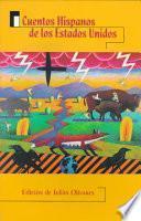 Cuentos Hispanos De Los Estados Unidos