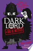 libro Dark Lord. + Días De Instituto