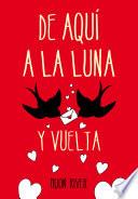 De Aquí A La Luna… Y Vuelta (el Clan De Los Náufragos 1)