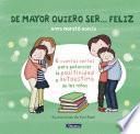 De Mayor Quiero Ser… Feliz