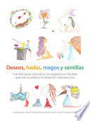 Deseos, Hadas, Magos Y Semillas