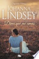 Dime Que Me Amas. Saga Malory V