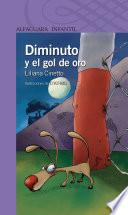 Diminuto Y El Gol De Oro