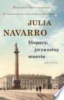 Dispara, Yo Ya Estoy Muerto