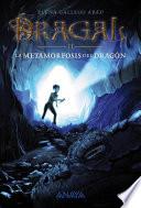 Dragal Ii: La Metamorfosis Del Dragón
