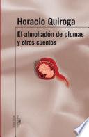 El Almohadón De Plumas Y Otros Cuentos
