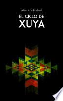 El Ciclo De Xuya