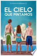 El Cielo Que Pintamos