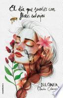 El Día Que Sueñes Con Flores Salvajes