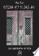 El Forastero: Celda N.º 5 Joj Au