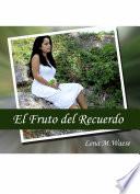 El Fruto Del Recuerdo